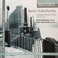 Northern Flowers : Tishchenko, Mazitovka - Tishchenko 
 Works Volume 01