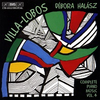 BIS Villa-Lobos : Halasz - Villa-Lobos Volume 04