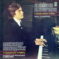 �Melodiya : Slobodyanik - Ravel, Mendelssohn
