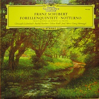 �Deutsche Grammophon : Eschenbach - Schubert Trout Quintet, Notturno