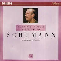 �Philips Claudio Arrau Collection : Arrau Volume 25 - Schumann Kresleriana, Papillions