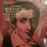 Philips : Arrau - Chopin Preludes