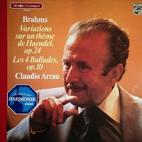 Philips : Arrau - Brahms Ballades, Handel Variations