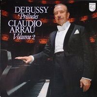 �Philips : Arrau - Debussy Preludes Volume 2