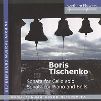�Northern Flowers : Tishchenko - Tishchenko Sonata No. 7