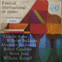 Everest : Arrau, Backhaus, Kempff - Piano Festival