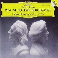 Deutsche Grammophon : Barenboim - Liszt Wagner Transcriptions