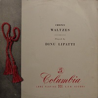 Columbia : Lipatti - Chopin Waltzes