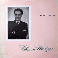 Columbia : Lipatti - Chopin Waltzes