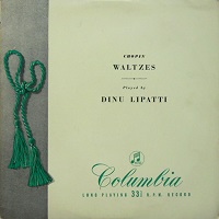 Columbia : Lipatti - Chopin Waltzes