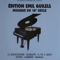 Le Chant du Monde : Gilels - Musique du 18 Siecle