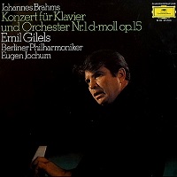 Deutsche Grammophon : Gilels - Brahms Concerto No. 1