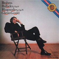 �CBS Masterworks : Gould - Brahms Ballades, Brahms