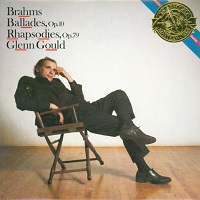 �CBS Masterworks : Gould - Brahms Ballades, Brahms