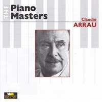 History Piano Masters : Arrau - Beethoven, Chopin, Liszt