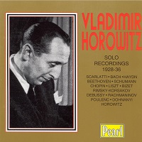 Pearl : Horowitz - 1928 - 1936 Solo Recordings